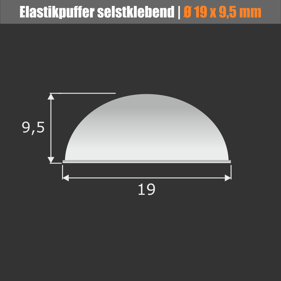 Wand-Puffer Ø 19 mm  selbstklebend, WA 9,5 mm Skizze mit Maße auf dunklem Untegrund